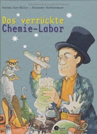 Cover: Das verrückte Chemie-Labor