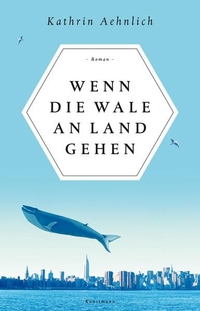 Cover: Wenn die Wale an Land gehen