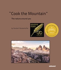 Buchcover: Norbert Niederkofler. Cook The Mountain - The Nature Around You. Südwest Verlag, München, 2020.