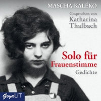Buchcover: Mascha Kaleko. Solo für Frauenstimme. Gedichte, 1 CD. Jumbo Neue Medien, Hamburg, 2017.