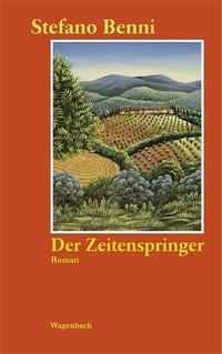 Buchcover: Stefano Benni. Der Zeitenspringer - Roman. Klaus Wagenbach Verlag, Berlin, 2004.