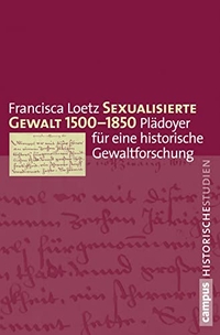 Cover: Sexualisierte Gewalt 1500-1850