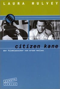Buchcover: Laura Mulvey. Citizen Kane - Mythos und Geschichte eines Filmklassikers. Europa Verlag, München, 2000.