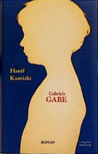 Buchcover: Hanif Kureishi. Gabriels Gabe - Roman. Kindler Verlag, Reinbek, 2001.