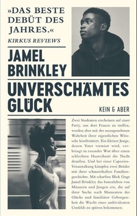 Buchcover: Jamel Brinkley. Unverschämtes Glück. Kein und Aber Verlag, Zürich, 2019.