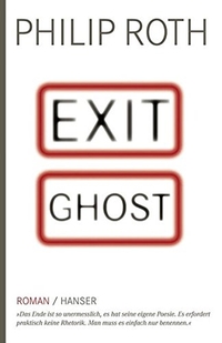 Buchcover: Philip Roth. Exit Ghost - Roman. Carl Hanser Verlag, München, 2007.