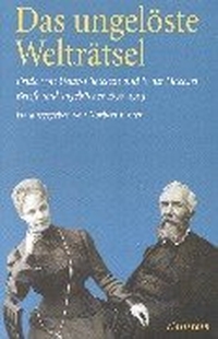 Buchcover: Ernst Haeckel / Frida von Uslar-Gleichen. Das ungelöste Welträtsel - Frida von Uslar-Gleichen und Ernst Haeckel. Briefe und Tagebücher 1898-1903. Wallstein Verlag, Göttingen, 2000.