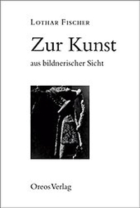 Cover: Zur Kunst aus bildnerischer Sicht