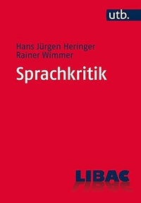 Buchcover: Hans Jürgen Heringer / Rainer Wimmer. Sprachkritik - Eine Einführung. UTB, Stuttgart, 2015.