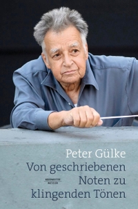 Buchcover: Peter Gülke. Von geschriebenen Noten zu klingenden Tönen. Bärenreiter Verlag, Kassel, 2024.