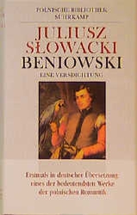 Buchcover: Juliusz Slowacki. Beniowski - Eine Versdichtung. Suhrkamp Verlag, Berlin, 1999.