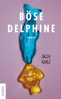 Buchcover: Julia Kohli. Böse Delphine - Roman. Lenos Verlag, Basel, 2019.