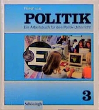 Buchcover: Politik 3 - Arbeitsbuch für den Politikunterricht. Ferdinand Schöningh Verlag, Paderborn, 1999.