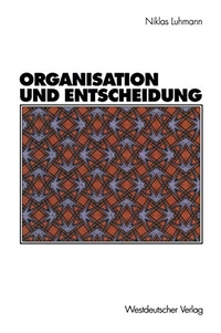 Buchcover: Niklas Luhmann. Organisation und Entscheidung. Westdeutscher Verlag, Wiesbaden, 2000.