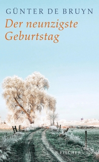 Buchcover: Günter de Bruyn. Der neunzigste Geburtstag - Ein ländliches Idyll. S. Fischer Verlag, Frankfurt am Main, 2018.