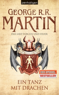 Buchcover: George R.R. Martin. Das Lied von Eis und Feuer - Band 10: Ein Tanz mit Drachen. Penhaligon Verlag, München, 2012.