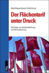 Buchcover: Der Flächentarif unter Druck - Die Folgen von Verbetrieblichung und Vermarktlichung. VSA Verlag, Hamburg, 2003.