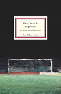 Buchcover: Albert Ostermaier. Flügelwechsel - Fußball-Oden. Insel Verlag, Berlin, 2014.