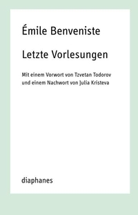Buchcover: Emile Benveniste. Letzte Vorlesungen. Diaphanes Verlag, Zürich, 2015.