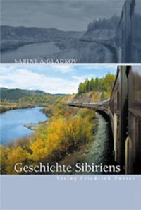 Buchcover: Sabine A. Gladkov. Geschichte Sibiriens. Friedrich Pustet Verlag, Regensburg, 2003.