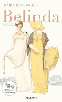Cover: Maria Edgeworth. Belinda - Roman. Reclam Verlag, Stuttgart, 2022.