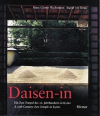 Buchcover: Ingrid von Kruse / Hans Günter Wachtmann. Daisen-in - Ein Zen-Tempel des 16. Jahrhunderts in Kyoto. Hirmer Verlag, München, 2000.
