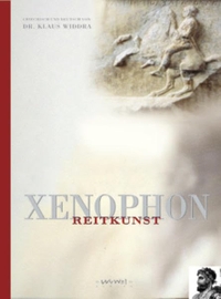 Buchcover: Xenophon. Xenophon: Reitkunst - Griechisch-deutsch. Überarbeitete Neuauflage. Wu Wei Verlag,  Schondorf, 2007.