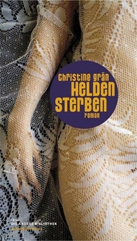 Buchcover: Christine Grän. Heldensterben - Roman. Die Andere Bibliothek/Eichborn, Berlin, 2008.