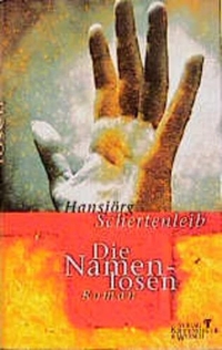 Buchcover: Hansjörg Schertenleib. Die Namenlosen - Roman. Kiepenheuer und Witsch Verlag, Köln, 2000.