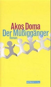 Buchcover: Akos Doma. Der Müßiggänger - Roman. Rotbuch Verlag, Berlin, 2001.