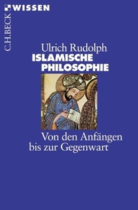 Buchcover: Ulrich Rudolph. Islamische Philosophie - Von den Anfängen bis zur Gegenwart. C.H. Beck Verlag, München, 2004.