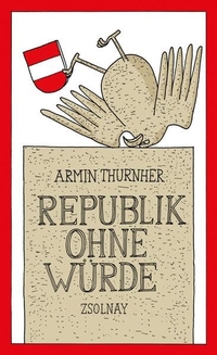 Buchcover: Armin Thurnher. Republik ohne Würde. Zsolnay Verlag, Wien, 2013.