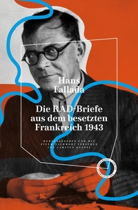 Buchcover: Hans Fallada. Die RAD-Briefe aus dem besetzten Frankreich 1943. Verlag Das kulturelle Gedächtnis, Berlin, 2022.