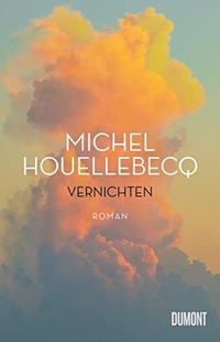 Buchcover: Michel Houellebecq. Vernichten - Roman. DuMont Verlag, Köln, 2022.