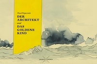 Buchcover: Pavel Pepperstein. Der Architekt und das Goldene Kind - Erzählung. ciconia ciconia edition, Berlin, 2016.