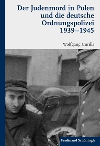 Cover: Der Judenmord in Polen und die deutsche Ordnungspolizei