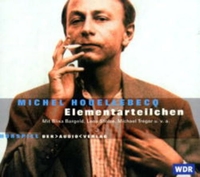 Buchcover: Michel Houellebecq. Elementarteilchen - 2 CDs. Hörspiel mit Blixa Bargeld, Lena Stolze, Michael Tregor u.v.a.. Audio Verlag, Berlin, 2001.
