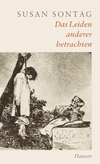Buchcover: Susan Sontag. Das Leiden anderer betrachten. Carl Hanser Verlag, München, 2003.