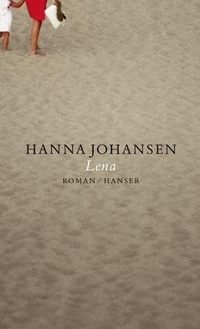 Buchcover: Hanna Johansen. Lena - Roman. Carl Hanser Verlag, München, 2002.