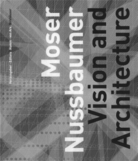 Buchcover: Vision und Architektur / Vision and Architecture. Birkhäuser Verlag, Basel, 2004.