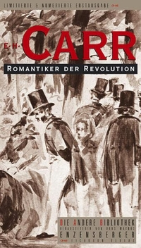 Buchcover: Edward Hallett Carr. Romantiker der Revolution - Ein russischer Familienroman aus dem 19. Jahrhundert. Die Andere Bibliothek/Eichborn, Berlin, 2004.