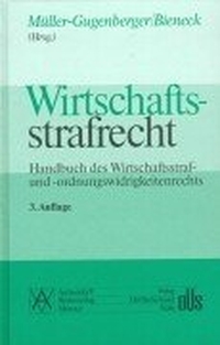 Buchcover: Klaus Bieneck (Hg.) / Christian Müller-Gugenberger. Wirtschaftsstrafrecht - Handbuch des Wirtschaftsstraf- und ordnungswidrigkeitenrechts. Aschendorff Verlag, Münster, 2000.