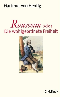 Cover: Rousseau oder Die wohlgeordnete Freiheit