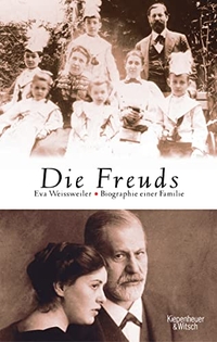 Buchcover: Eva Weissweiler. Die Freuds - Biografie einer Familie. Kiepenheuer und Witsch Verlag, Köln, 2006.