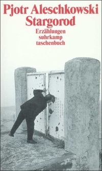 Cover: Pjotr Aleschkowski. Stargorod - Stimmen aus einem Chor. Erzählungen. Suhrkamp Verlag, Berlin, 2001.