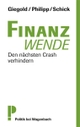 Cover: Sven Giegold / Udo Philipp / Gerhard Schick. Finanzwende - Den nächsten Crash verhindern. Klaus Wagenbach Verlag, Berlin, 2016.