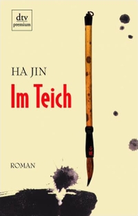 Buchcover: Ha Jin. Im Teich - Novelle. dtv, München, 2001.