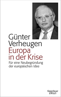 Buchcover: Günter Verheugen. Europa in der Krise - Für eine Neubegründung der europäischen Idee. Kiepenheuer und Witsch Verlag, Köln, 2005.