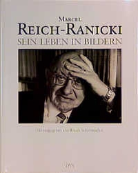 Buchcover: Frank Schirrmacher (Hg.). Marcel Reich-Ranicki - Sein Leben in Bildern. Deutsche Verlags-Anstalt (DVA), München, 2000.