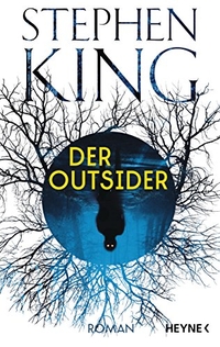 Buchcover: Stephen King. Der Outsider - Roman. Heyne Verlag, München, 2018.